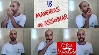 5 maneiras de assobiar  Tutorial [upl. by Wallach]