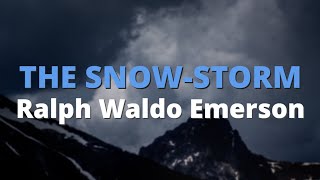 The SnowStorm  Ralph Waldo Emerson [upl. by Hanima]