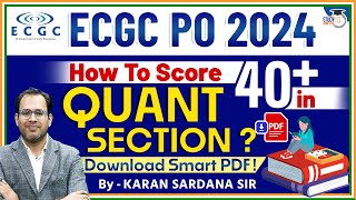 ECGC PO 2024  How to score 40 in Quant Section  ECGC PO Quant  ECGC PO Preparation Strategy [upl. by Esihcoc]