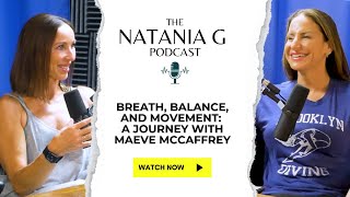 Natania G Podcast Ep 8 Breath Balance and Movement A Journey with Maeve McCaffrey [upl. by Oika]