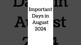 August 2024 Full List of important National and International Days  Special days in August 2024 [upl. by Gerrilee598]