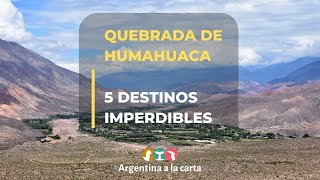 QUEBRADA HUMAHUACA  5 DESTINOS IMPERDIBLES [upl. by Rochemont891]