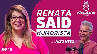 RENATA SAID HUMORISTA  NIZOLÓGICO 16 [upl. by Aicylla]