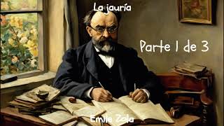 Emile Zola La jauría Parte 1 de 3 Audiolibro completo [upl. by Eilsel811]