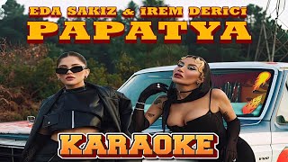 Eda Sakız amp İrem Derici – Papatya Karaoke [upl. by Atnauq]