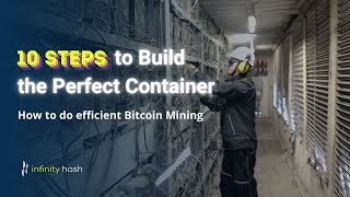 10 Steps To Build The Perfect Bitcoin Mining Container [upl. by Aderf685]