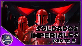 Los Soldados Imperiales  Parte 5 [upl. by Ohaus]