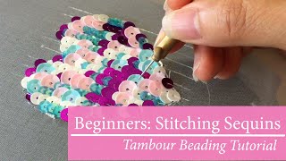 Luneville HookTambour Beading Beginners StepbyStep Tutorial Stitching with Sequins [upl. by Peyter]