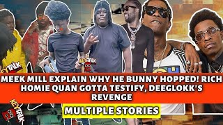 Rich Homie Quan gotta TESTIFY ON Young Thug Meek mill EXPLAIN BUNNY HOPPING Deeglokk UNCLE REVENGE [upl. by Lenrad954]