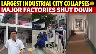 China’s Largest Industrial City Collapses Major Factories in Suzhou and Dongguan Shut Down [upl. by Alma]