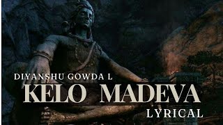 Kelo madeva  lyrical song  song cover by Diyanshu Gowda L  stories related to lord shiva [upl. by Barayon]