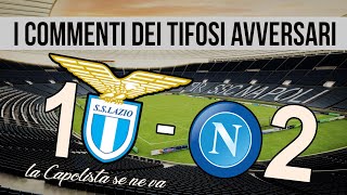 LAZIO 1  NAPOLI 2 mix HIGHLIGHTS e LIVE REACTIONS serie A Commenti dei tifosi avversari [upl. by Alvord]