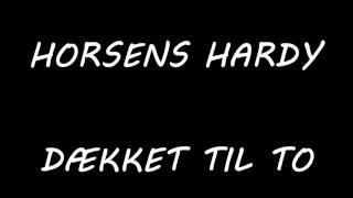 Horsens Hardy  Dækket Til To [upl. by Blanch]