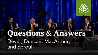 Dever Duncan MacArthur and Sproul Questions and Answers 2 [upl. by Ahsatin431]