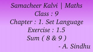 9th Maths Samacheer  Chapter 1  Set Language  Exercise 15  Sum  8 amp 9 [upl. by Liebermann]