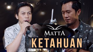 Ketahuan  Matta Live Best On Track [upl. by Gualterio137]