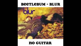 blur  beetlebum no guitar [upl. by Nahum962]