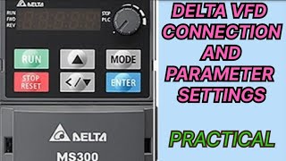 HOW TO DELTA MS300 VFD CONNECTION AND PARAMETER SETTINGS 100PRACTICAL EASY METHOD [upl. by Sofia269]