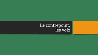 Le contrepoint les voix [upl. by Egap576]