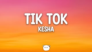 Kesha  TiK ToK Lyrics [upl. by Imim]