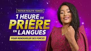 1 heure de prière en langues pour renouveler ses forces avec le pasteur Paulette Tsengue [upl. by Glenn]