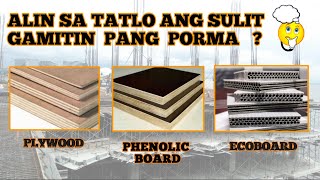 PLYWOOD PHENOLIC BOARD AT ECOBOARD  ALIN SA TATLO ANG SULIT GAMITIN PANG PORMA [upl. by Amirak]