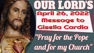 Our Lords Message to Gisella Cardia for April 26 2022 [upl. by Bartle]