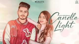 New Punjabi Song Candle Light Full Video Lally Sidhuwalia  Prince Sembhi  MuSlate [upl. by Esoranna]