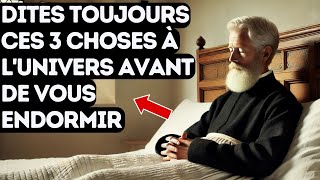 Dites ces 3 choses à lUnivers avant de dormir… avant quil ne soit trop tard [upl. by Onej597]