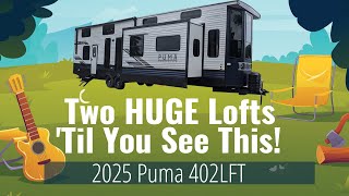 Discover Spacious Luxury in the Sky Tour the 2025 Puma 402LFT with Dual Lofts [upl. by Ynafetse374]