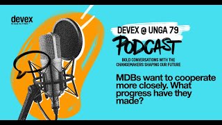 Devex  UNGA 79 MDBs want to cooperate more closely What progress have they made [upl. by Oira]