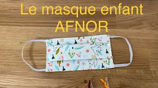 Masque afnor pour enfants 310 ans simplifié [upl. by Xuaegram]