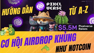 Hướng dẫn Pixelverse Từ A  Z mới nhất cơ hội Airdrop khủng dự án Gamefi  tap to earn trên Telegram [upl. by Ellora]