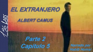 El Extranjero  Albert Camus audiolibro Parte 2  Capítulo 5 final [upl. by Nesnaj]