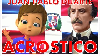 ACROSTICO a Juan Pablo Duarte PADRE DE LA PATRIA [upl. by Goldi]