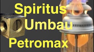 Spiritus Umbau Petromax Lampe  lohnt sich das [upl. by Eisle]