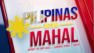 REPLAY Pilipinas Nating Mahal  July 19 2024 [upl. by Nunciata]