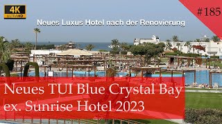 Neues Hotel von TUI Blue in Hurghada  Crystal Bay  Walk Around  Ägypten 2023 Vlog 185 [upl. by Patrica]