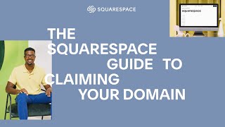 The Squarespace Guide to Claiming Your Domain [upl. by Cacilia95]