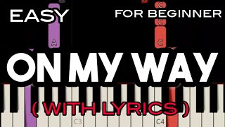 ON MY WAY  LYRICS   ALAN WALKER  SLOW amp EASY PIANO [upl. by Larrad]