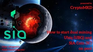 How to start dual mining Ubiq UBQ and SIA Coin SC on pool [upl. by Aserej]