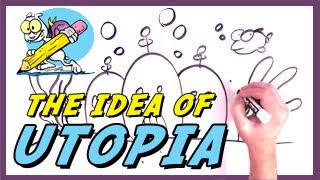 The Idea of Utopia and Dystopia Explained [upl. by Eeramit370]