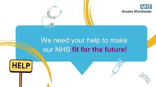 NHS Greater Manchester Fit for the Future [upl. by Ardell630]