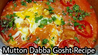 Mutton Dabba Gosht Recipe  Tasty Dabba Gosht  My style youtube zaikawithzakir cooking explore [upl. by Nodnorb]