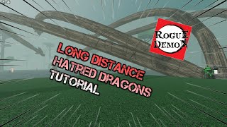 Long Distance Hatred Dragon Tutorial  Rogue Demon [upl. by Hamlani]