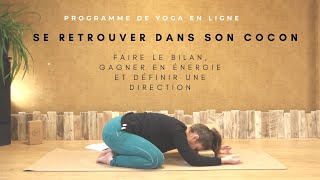 Bienvenue dans ton programme de Yoga en ligne pour se retrouver dans son cocon [upl. by Erskine]