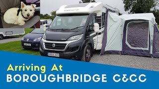 Arriving At Boroughbridge Camping And Caravanning Club Site  Yorkshire Tour 2019 [upl. by Nrol]