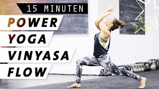 Yoga Power Vinyasa Flow  Dynamisch amp Kraftvoll  15 Minuten Ganzkörper Programm [upl. by Bernadine]