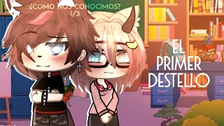 💫EL PRIMER DESTELLO💫  ¿Como nos conocimos 13  gachalife  Leriany★ [upl. by Paolina]