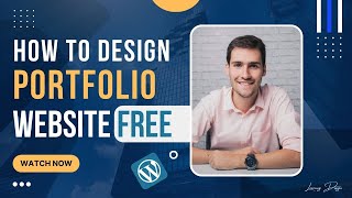 How to Create A Portfolio Website in Wordpress with Free Domain amp Free Hosting Step By Step Guide [upl. by Nydnarb]